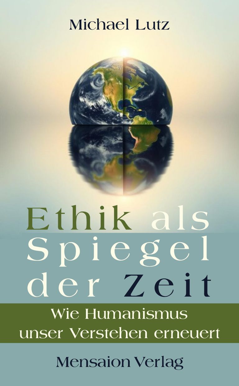 Michael Lutz, Ethik als Spiegel der Zeit